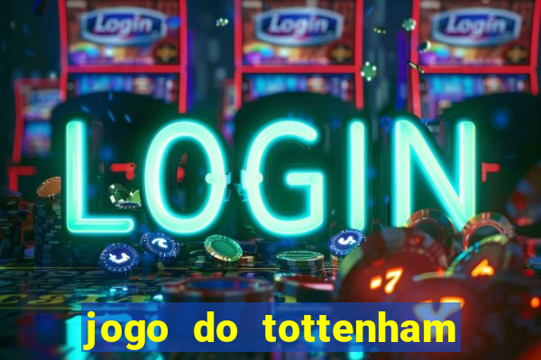 jogo do tottenham hoje palpite